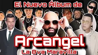 Arc&aacute;ngel y su nuevo &aacute;lbum , su reconciliaci&oacute;n con Daddy Yankee y m&aacute;s 