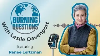 Burning Questions with Dr. Renee Lertzman, Episode 4