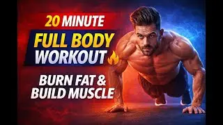 20-Minute Full Body Workout | Burn Fat & Build Muscle