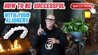 Beverly Hills Orthodontist Gives Tips On How To Be Successful With Your Aligners!