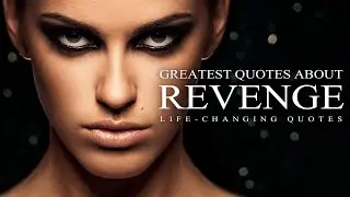 Wise Quotes about Revenge everyone needs to hear! | Wise Quotes and Sayings