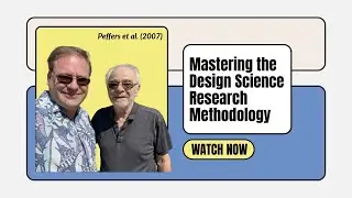 Peffers et al. (2007) - Mastering the Design Science Research Methodology