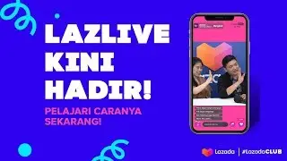 #FiturLazada - Kenali Fitur LazLive, Tingkatkan Penjualanmu