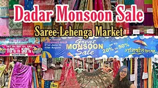 DADAR MONSOON SALE 2025 || Saree + Lehenga Sale Upto 50% Off || Dadar East Saree - Hindmata Market