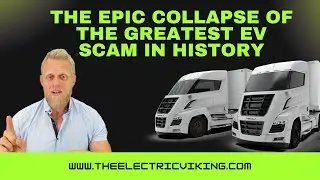 The EPIC collapse of the GREATEST EV SCAM in history