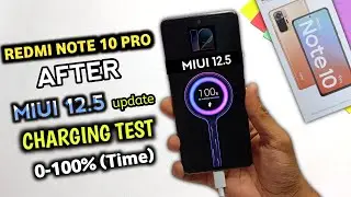 Redmi Note 10 Pro After MIUI 12.5 Update Charging Test 0-100% | Redmi Note 10 Pro Charging Test