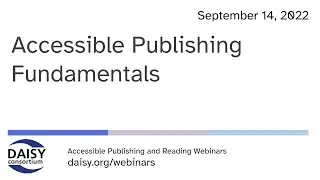 Accessible Publishing Fundamentals Webinar
