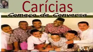 Come&ccedil;o de Conversa   Car&iacute;cias