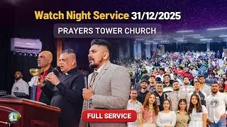 Watch Night Service 31/12/2025 | Prayer Tower Church