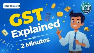 ICSE Class 10 GST Explained in 2 Minutes by Expert Shubhanshu Sir
