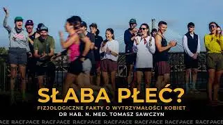 Słaba płeć? Fizjologiczne fakty o wytrzymałości kobiet | Dr hab. n. med. Tomasz Sawczyn