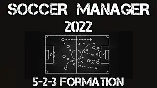 ТАКТИКА SOCCER MANAGER 2022 | 523 расстановка | Реалистичная тактика SM22