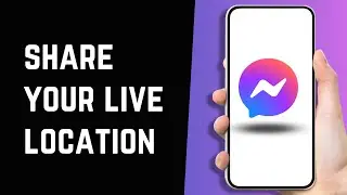 How to Share your Location to Someone in Messenger | Share Live Location