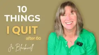 10 More Things I Quit After 60 (That Changed Everything)