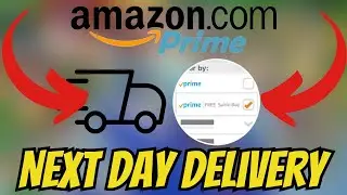 How To GET NEXT DAY DELIVERY On Amazon Prime! [QUCK & EASY]