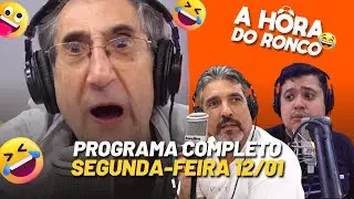 A Hora do Ronco - PROGRAMA COMPLETO (12/01) - J&aacute; teve um momento de coragem? Conta para a gente!
