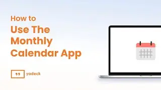 How To Use The Monthly Calendar App With Yodeck