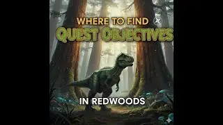 Where To Find Quest Objectives In Redwoods Path Of Titans
