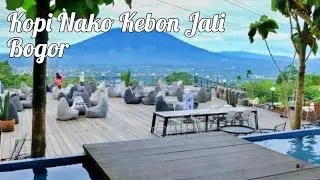 Kopi Nako Kebon Jati | Tempat Nongkrong View Gunung di Bogor