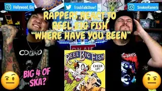 Rappers React To Reel Big Fish 