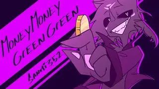 Money Money Green Green // Animation Meme // By Sanmi 352