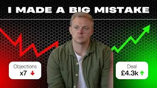 Did I Close The Deal? Objection Handling Breakdown (multiple objections for &pound;4,500 offer) 