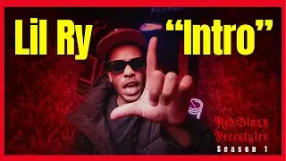 Lil Ry Turns up in the Booth | Lil Ry - Intro | RedBloxx Freestyles |