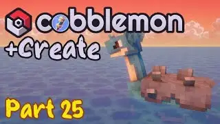 Minecraft: Cobblemon +Create - Part 25