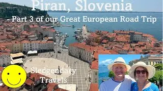 Piran, Slovenia - Part 3 of our Great European Road Trip