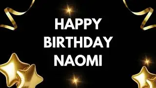 Happy Birthday, Naomi. Background Banner Find Your Name, Birthday Video Backdrop for Celebrations