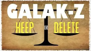 Galak-Z -- Keep or Delete #18