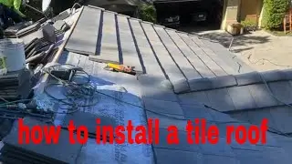 HOW TO INSTALL A TILE ROOF!  watch this video!