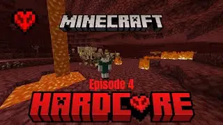 The Nether - Minecraft Hardcore Episode 4