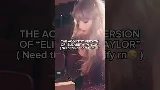 Elizabeth Taylor (Acoustic Version)❤️&zwj;🔥