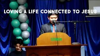 Living a life connected to Jesus - Sermon 