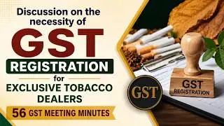 GST Council Proposal: Shifting Tobacco GST to a First-Point, MRP-Based System | Stop GST Evasion