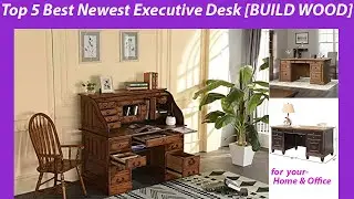 Top 5 Best Newest Executive Desk Reviews & Buying Guide!![BUILD WOOD]Home Office Secretary Organizer