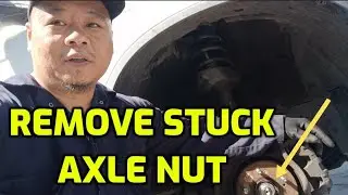 HOW TO REMOVE A STUCK AXLE NUT