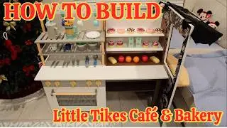 Как собрать кафе и пекарню Little Tikes | Инструкция по сборке