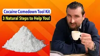 Cocaine Comedown Tool Kit 3 Natural Steps to Help You!