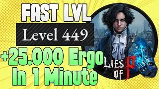 Lies of P Ergo Farm 2024, Best Farming Spot MAX LEVEL UP no Glitch Explot Mid Late Game Leveling