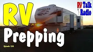 RV Prepping & Family Care, RV Talk Radio Ep.134