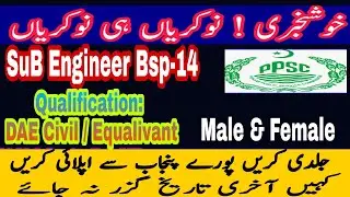 Ppsc latest jobs advt 2020 I Sub Engineer Bps-14 new jobs add in Local government of Punjab I