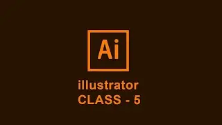 Illustrator Class For Beginners | ONLINE CLASS -5 | Shadin Creative Design