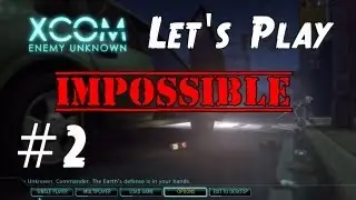 XCOM Enemy Unknown 2012 Impossible Let's Play - Part 2