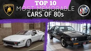 TOP 10 MOST MEMORABLE CARS OF 80s