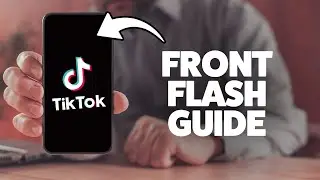 How To Do Front Flash On Tiktok 2026 (iPhone & Android)