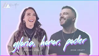 Gloria, Honor, Poder | Influence Music & Melody Noel (feat. Evan Craft) | Influence Music