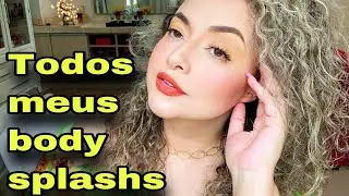 Vem conhecer minha coleção de body splashs.. 2 parte