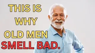 This is why old men smell bad. Don't miss this point! - 5 bathroom habits make older men smell bad